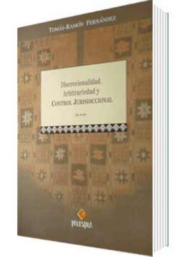 DISCRECIONALIDAD, ARBITRIARIEDAD Y CONTROL JURISDICCIONAL
